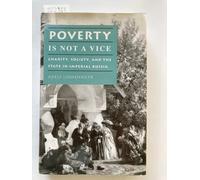 Poverty Is Not a Vice: Charity, Society, and the State in Imperial Russia