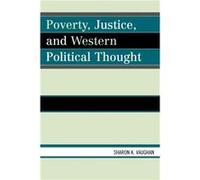 Poverty Justice and Western Political Thought by Sharon K. Vaughan Sharon Vaughan (Auteur)