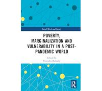 Poverty, Marginalization and Vulnerability in a Post-Pandemic World