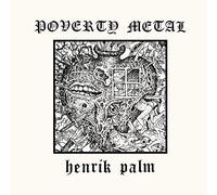 Henrik Palm – Poverty Métal – Vinyle 12" coloré – Édition limitée