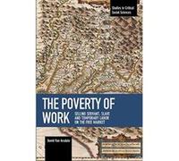 Poverty of Work, The (Studies in Critical Social Sciences) - [Version Originale] Inconnu (Auteur)