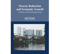 Poverty Reduction And Economic Growth: Current And Emerging Issues