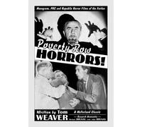 Poverty Row Horrors!: Monogram, Prc and Republic Horror Films of the Forties