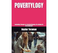 POVERTYLOGY: Nachhaltige Lösungen zur Armutsbekämpfung. Ein Leitfaden für die Gesellschaft