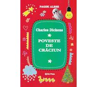 Poveste de Craciun - Charles Dickens, Pagini alese, Editie in limba romana