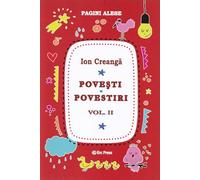 Povesti. Povestiri Vol.2 - Ion Creanga