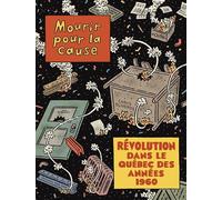 POW POW Mourir pour la cause - Révolution dans le Québec des années 1960