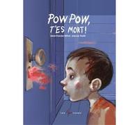 Pow Pow, t'es mort ! Marie-Francine Hébert (Auteur), Jean-Luc Trudel (Auteur)