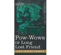 Pow-Wows Or Long Lost Friend