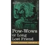 POW-Wows or Long Lost Friend Hohman, John George (Auteur)