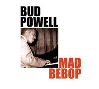 Powell, Bud - Mad Bebop
