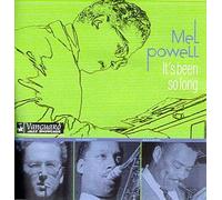 Powell, Mel - It's Been So Long