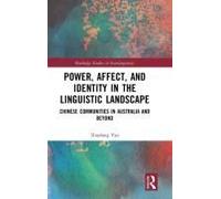 Power, Affect, And Identity In The Linguistic Landscape