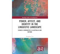 Pouvoir, affect, identité dans le paysage linguistique – communautés chinoises en Australie et ailleurs