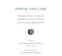 Power and Care: Toward Balance for Our Common Future-Science, Society, and Spirituality