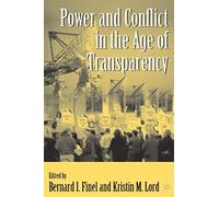 Power And Conflict In The Age Of Transparency