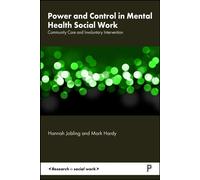 Power and Control in Mental Health Social Work Community Care and Involuntary Intervention - Hannah Jobling - Policy Press - ebook (ePub) - Livre