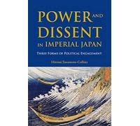 Power And Dissent In Imperial Japan