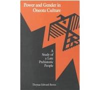Power and Gender in Oneota Culture Thomas Edward Berres (Auteur)