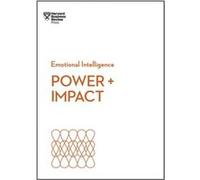 Power and Impact HBR Emotional Intelligence Series by Dacher Keltner Unknown (Auteur)