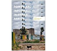 Power And Informality In Urban Africa