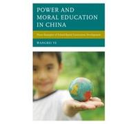 Power and Moral Education in China by Wangbei Ye Wangbei Ye (Auteur)