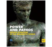 Power And Pathos. Bronze Sculpture Of The Hellenistic World