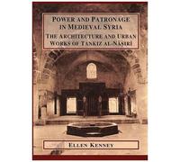 Power And Patronage In Medieval Syria