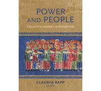 Power and People: Collective Agency in Byzantium