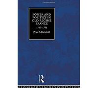 Power And Politics In Old Regime France, 1720-1745
