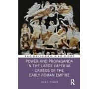 Power And Propaganda In The Large Imperial Cameos Of The Early Roman Empire