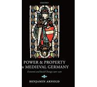 Power And Property In Medieval Germany