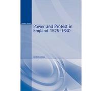 Power and Protest in England 1525-1640 Wall, Alison (Auteur)