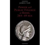 Power And Public Finance At Rome, 264-49 Bce