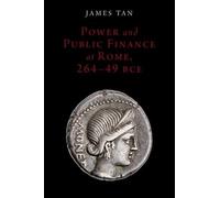 Power and Public Finance at Rome, 264-49 BCE