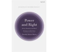 Power and Right Divine Dominion and Moral Economy in John Owen - Dr Timothy Robert Baylor - T&T Clark - ebook (ePub) - Livre