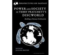 Power and Society in Terry Pratchett’s Discworld: Building a Fantasy Civilization