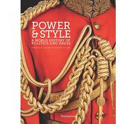 Power and style: A world history of politics and dress