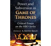 Power And Subversion In Game Of Thrones
