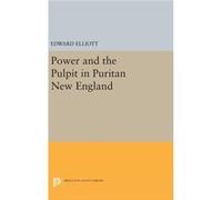 Power And The Pulpit In Puritan New Eng Edward Elliott, (Auteur)