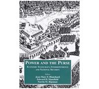 Power And The Purse: Economic Statecraft, Interdependence And National Security (Cass Series On Security Studies.)