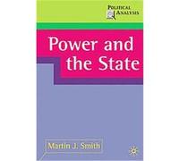 Power and the State, Political Analysis Martin J. Smith (Auteur)