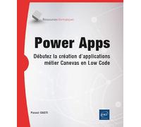 Pascal Casti – Power Apps – Débutez la création d'applications métier Canevas en Low Code – Broché