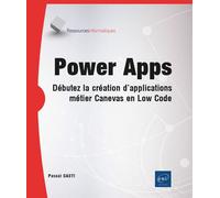 Power Apps - Débutez la création d'applications métier Canevas en Low Code - Pascal CASTI - Eni Editions - broché - Manuel