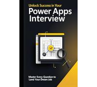 Power Apps Interview Questions with Expert Answers: Crush Your Power Apps Interview