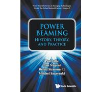Power Beaming: History, Theory, And Practice