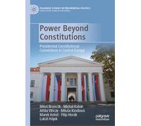 Power Beyond Constitutions: Presidential Constitutional Conventions in Central Europe