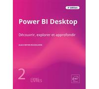 Power BI Desktop - Coffret de 2 livres : Découvrir, explorer et approfondir (3e édition) - André Meyer-Roussilhon - Eni Editions - Coffret - Manuel