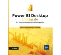 Power BI Desktop - L’intégrale (2e édition) - Des fondamentaux aux utilisations avancées