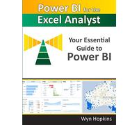Power BI for the Excel Analyst: Your Essential Guide to Power BI